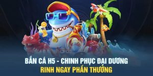 Bắn cá H5 tại Abc8 có gì